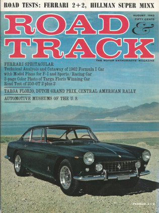ROAD & TRACK 1962 AUG - FERRARI 250GT, FLAT-8 PORSCHE